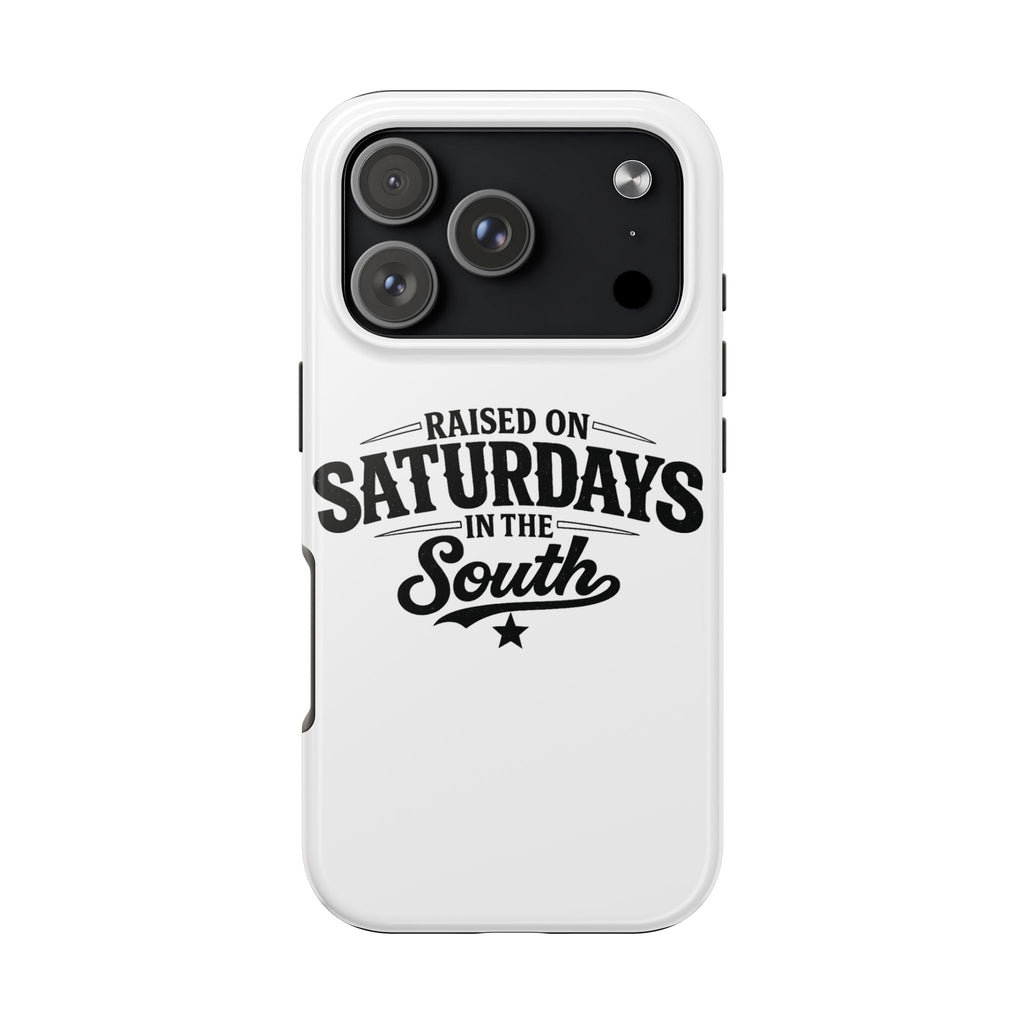 Raised On Saturdays In The South Phone Case-(white)