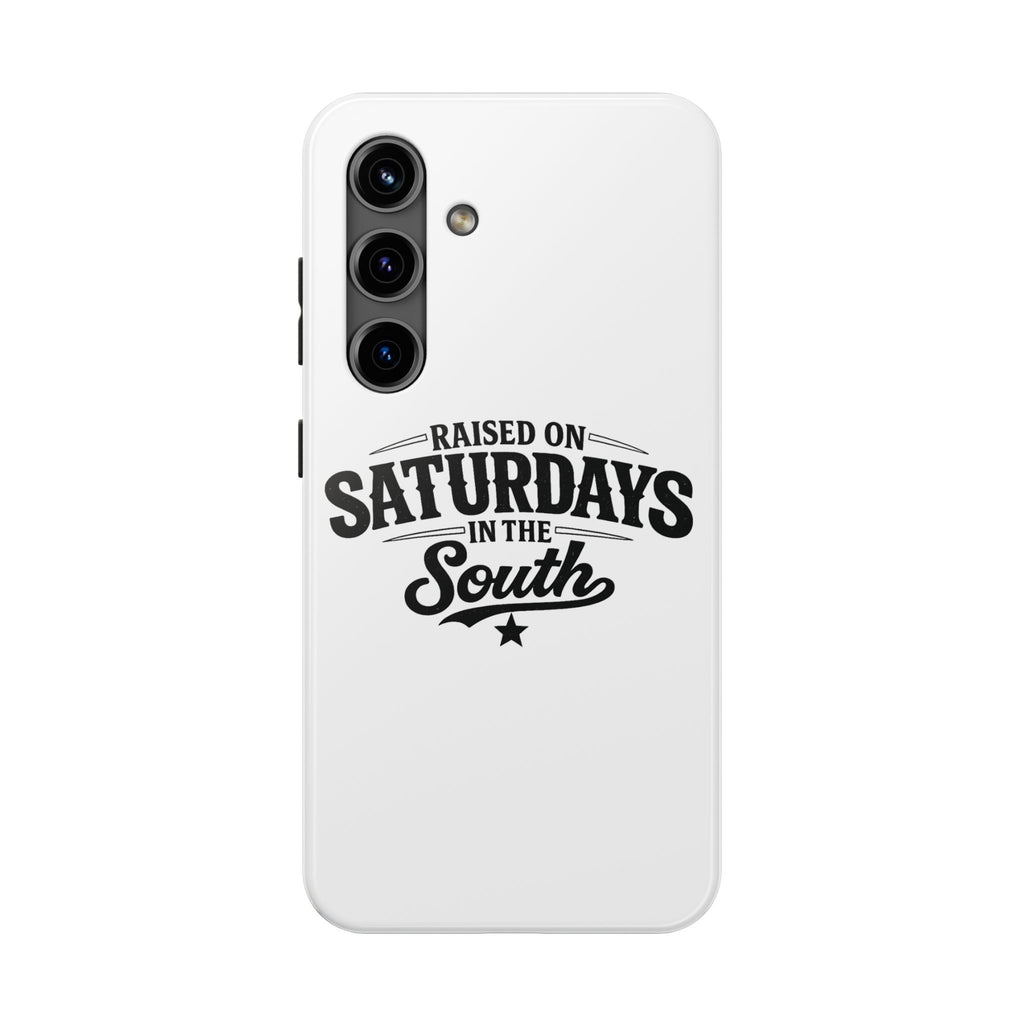 Raised On Saturdays In The South Phone Case-(white)