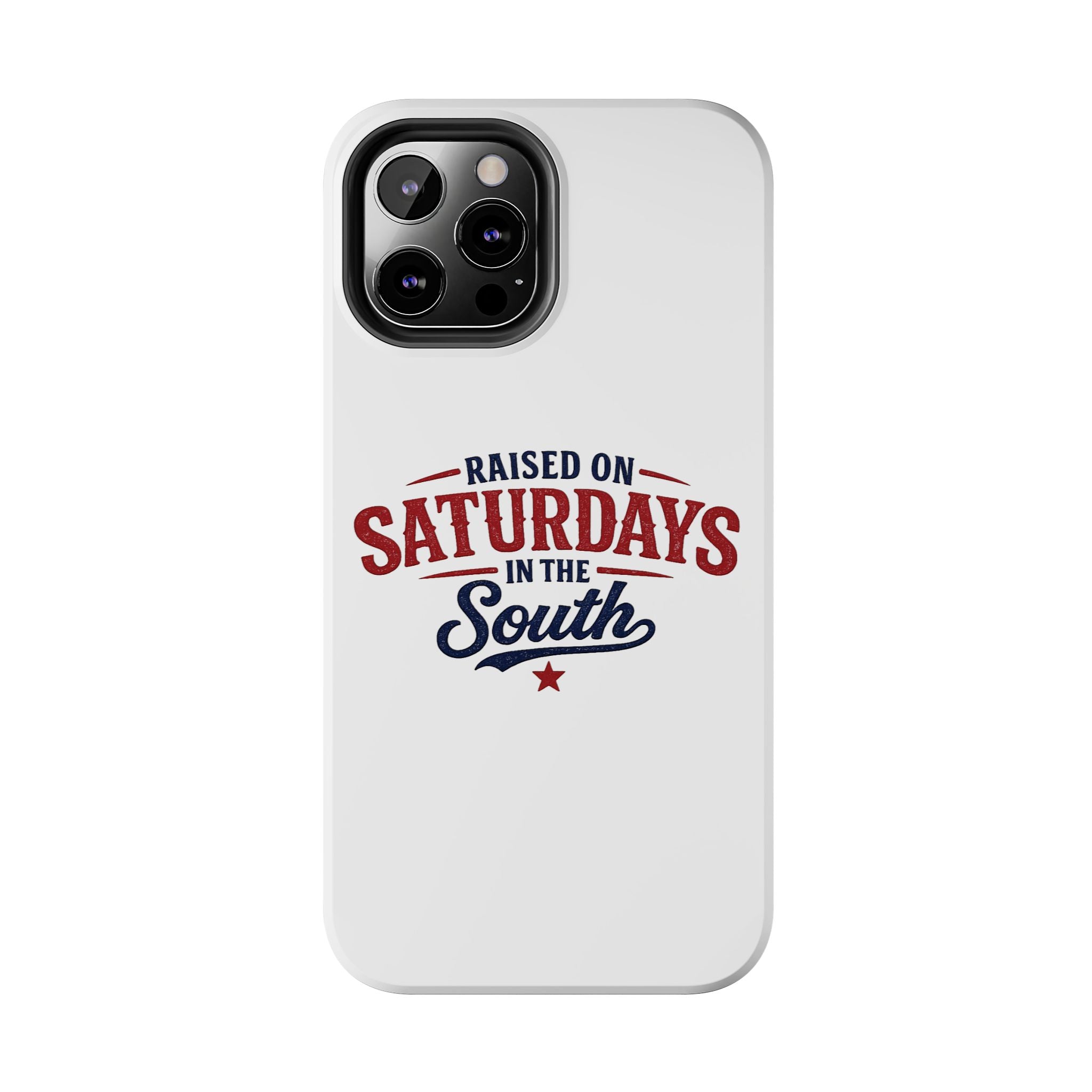 Raised On Saturdays In The South Phone Case- (white)