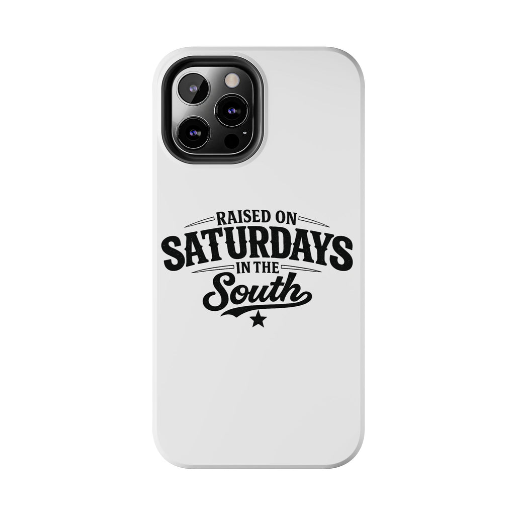 Raised On Saturdays In The South Phone Case-(white)
