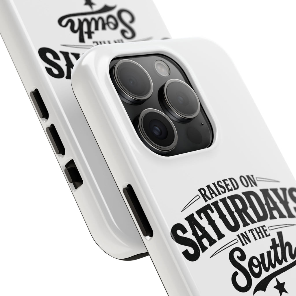 Raised On Saturdays In The South Phone Case-(white)