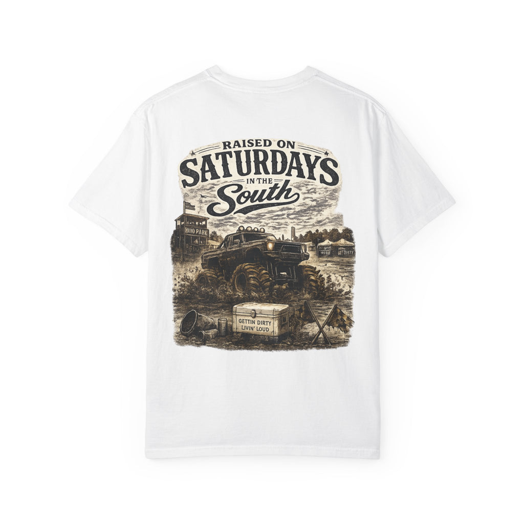 Raised On Saturdays In The South T-Shirt- Mud Park Saturdays