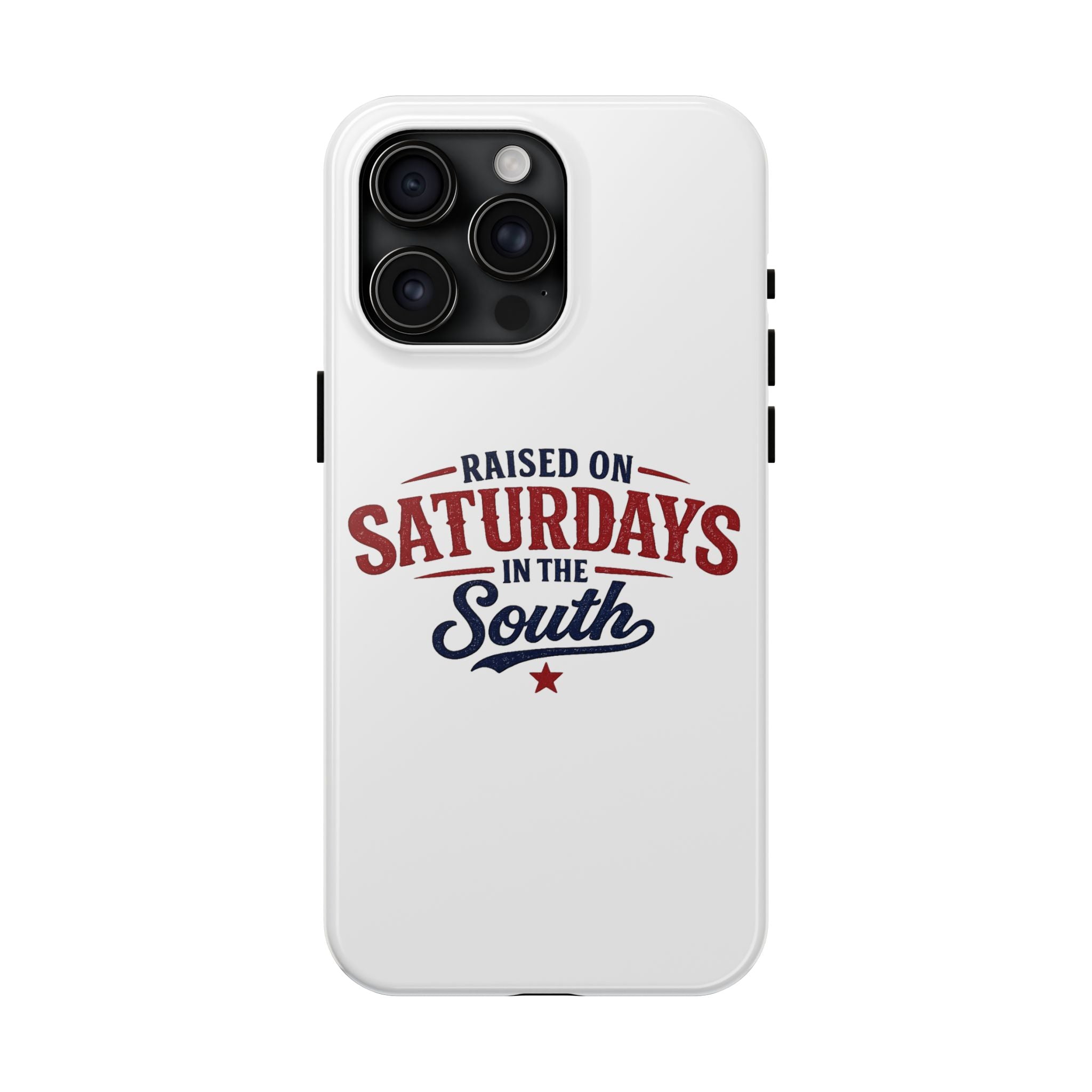 Raised On Saturdays In The South Phone Case- (white)