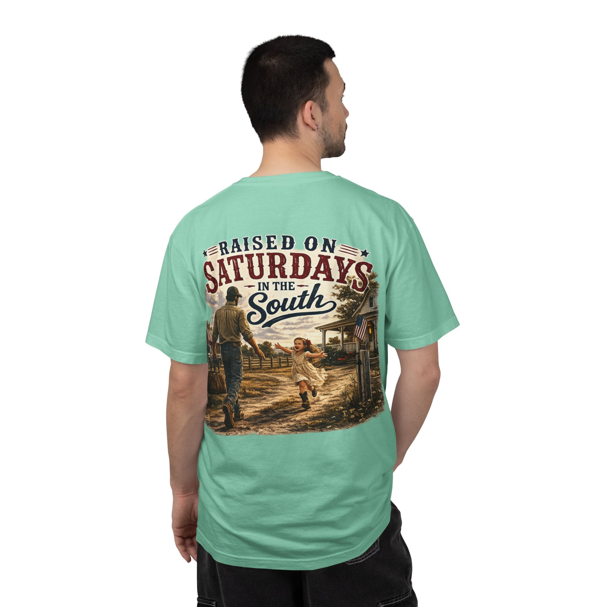 "Raised On Saturdays In The South" Girl Dad "Daddy's Home"