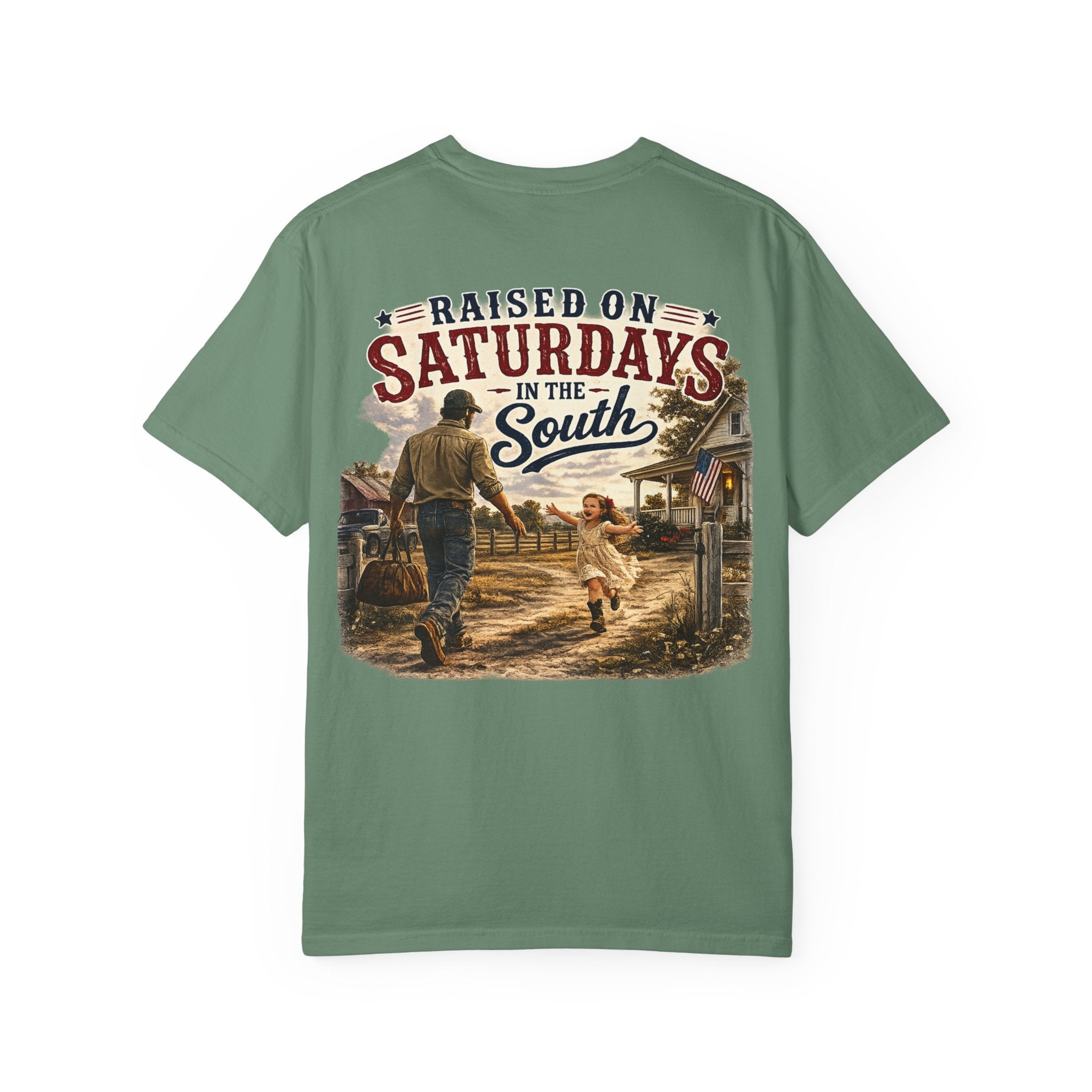 "Raised On Saturdays In The South" Girl Dad "Daddy's Home"