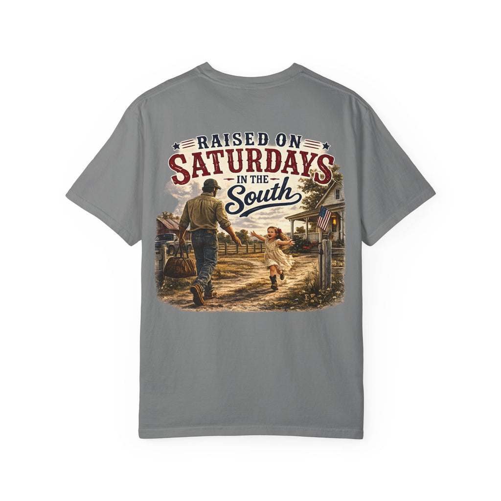 "Raised On Saturdays In The South" Girl Dad "Daddy's Home"