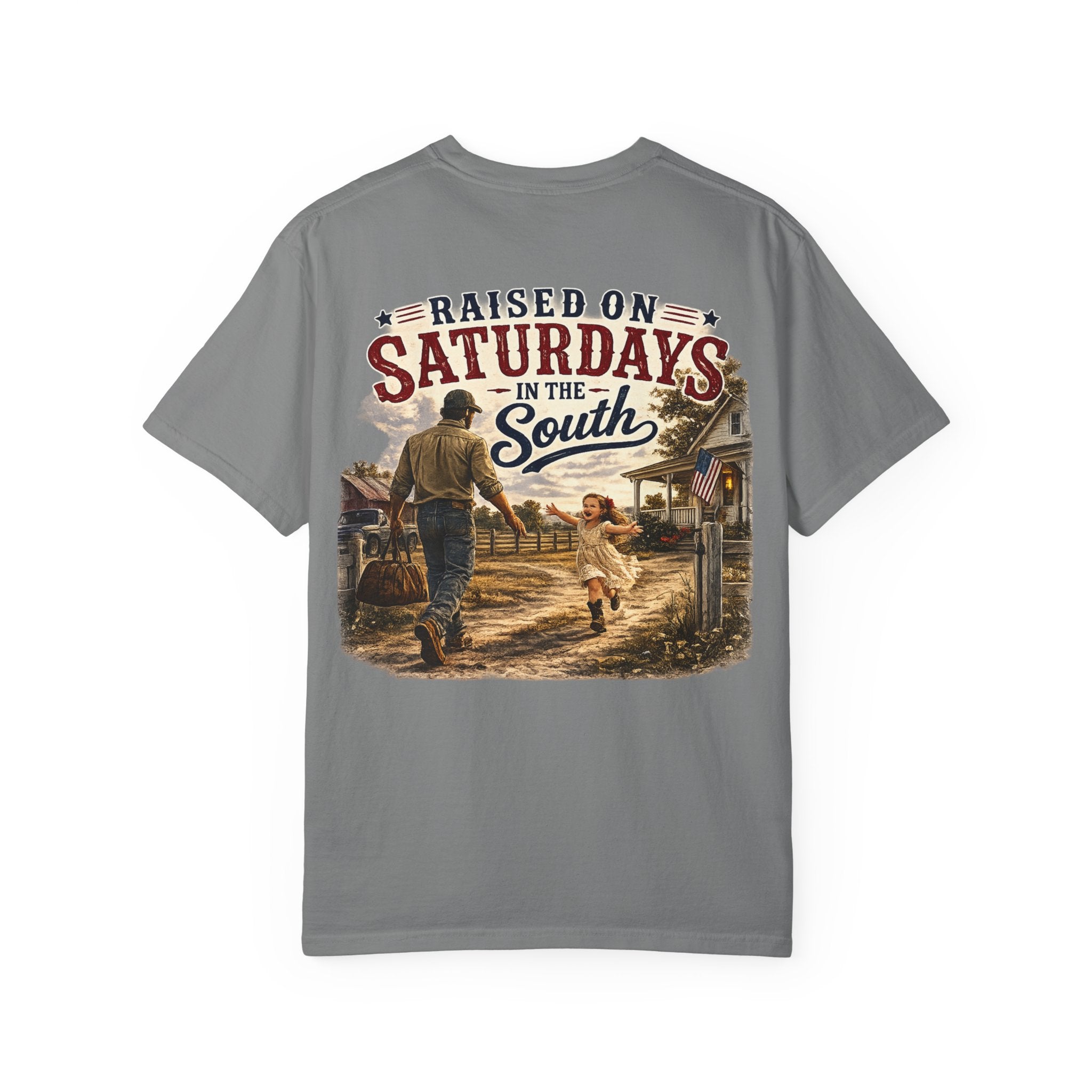 "Raised On Saturdays In The South" Girl Dad "Daddy's Home"