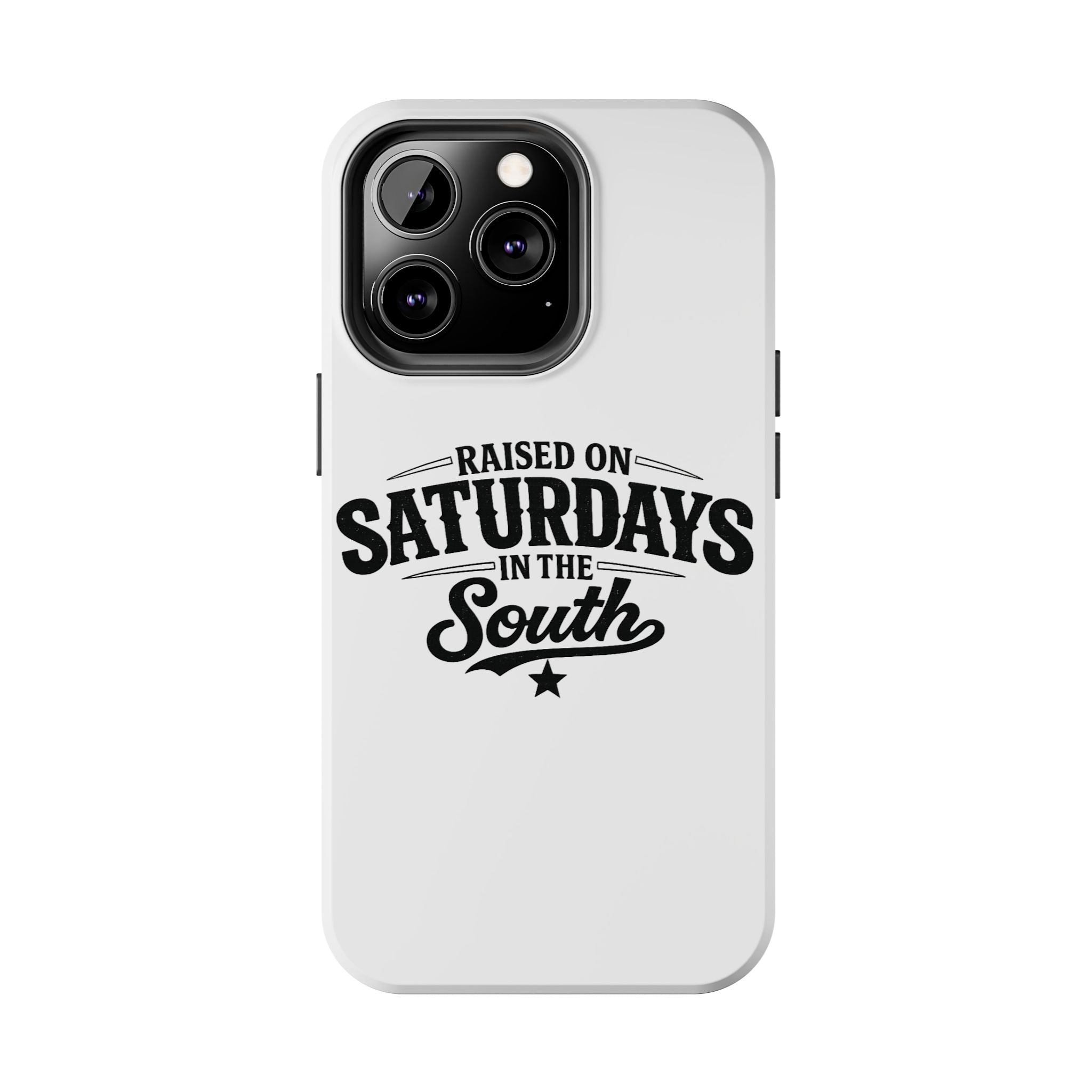 Raised On Saturdays In The South Phone Case-(white)