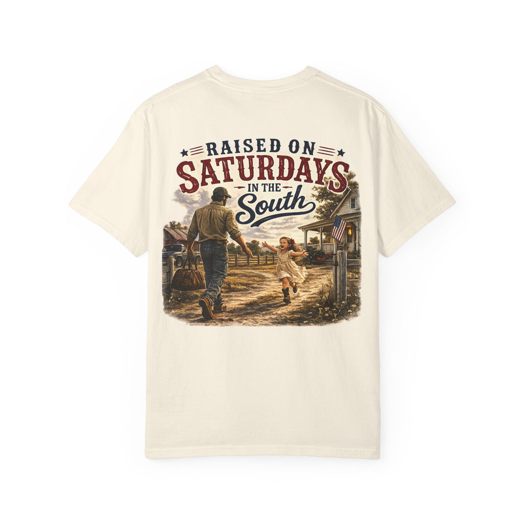 "Raised On Saturdays In The South" Girl Dad "Daddy's Home"