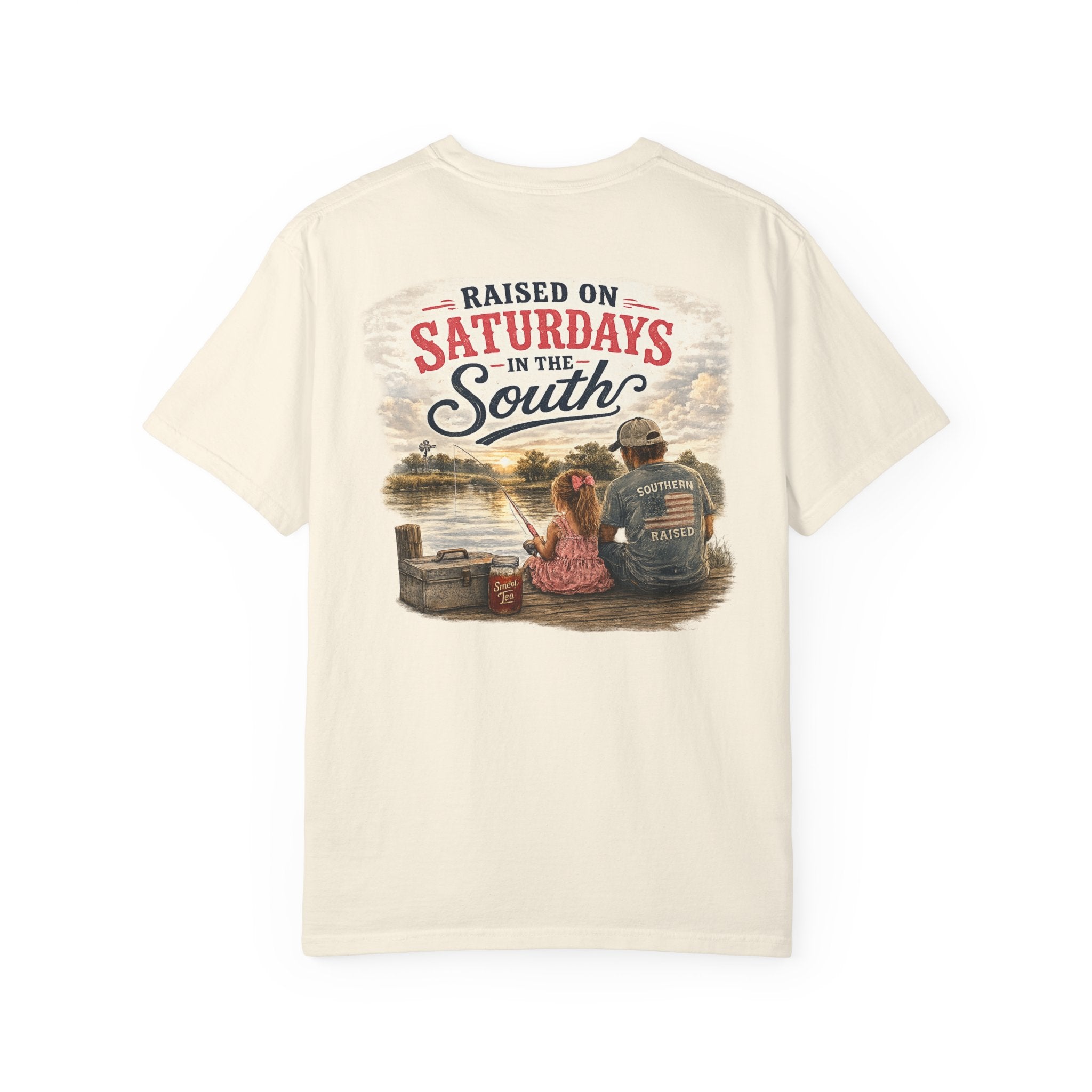 Raised On Saturdays In The South-Girl Dad Fishing Buddies-Father's Day Collection