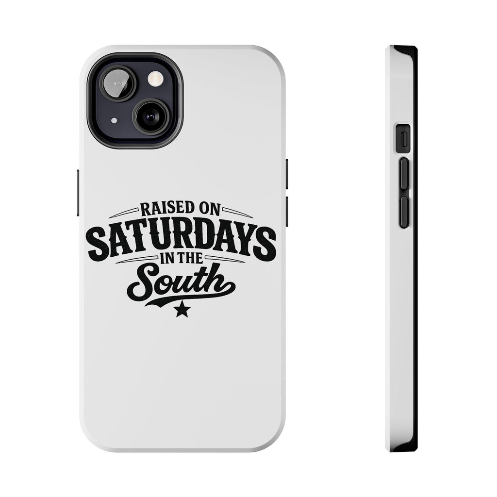 Raised On Saturdays In The South Phone Case-(white)