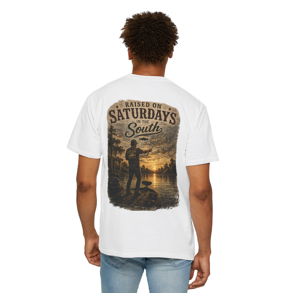 Raised On Saturdays In The South T-Shirt — Saturdays Are Made For Fishin