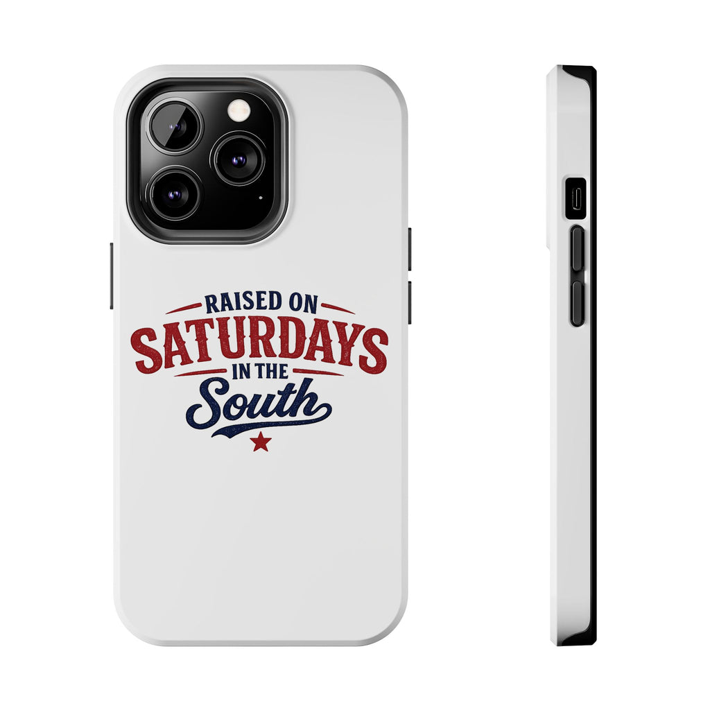 Raised On Saturdays In The South Phone Case- (white)