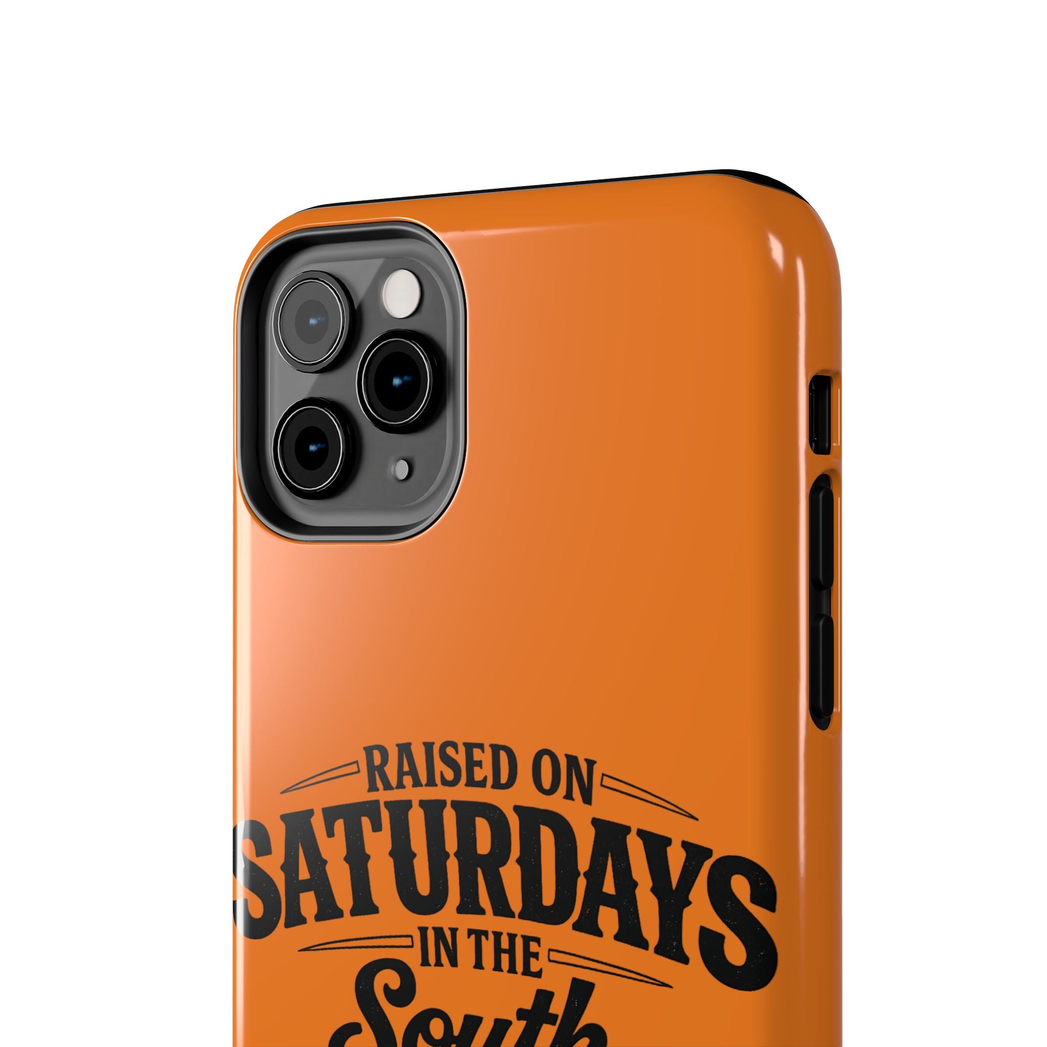 Raised On Saturdays In The South Phone Case-(orange)