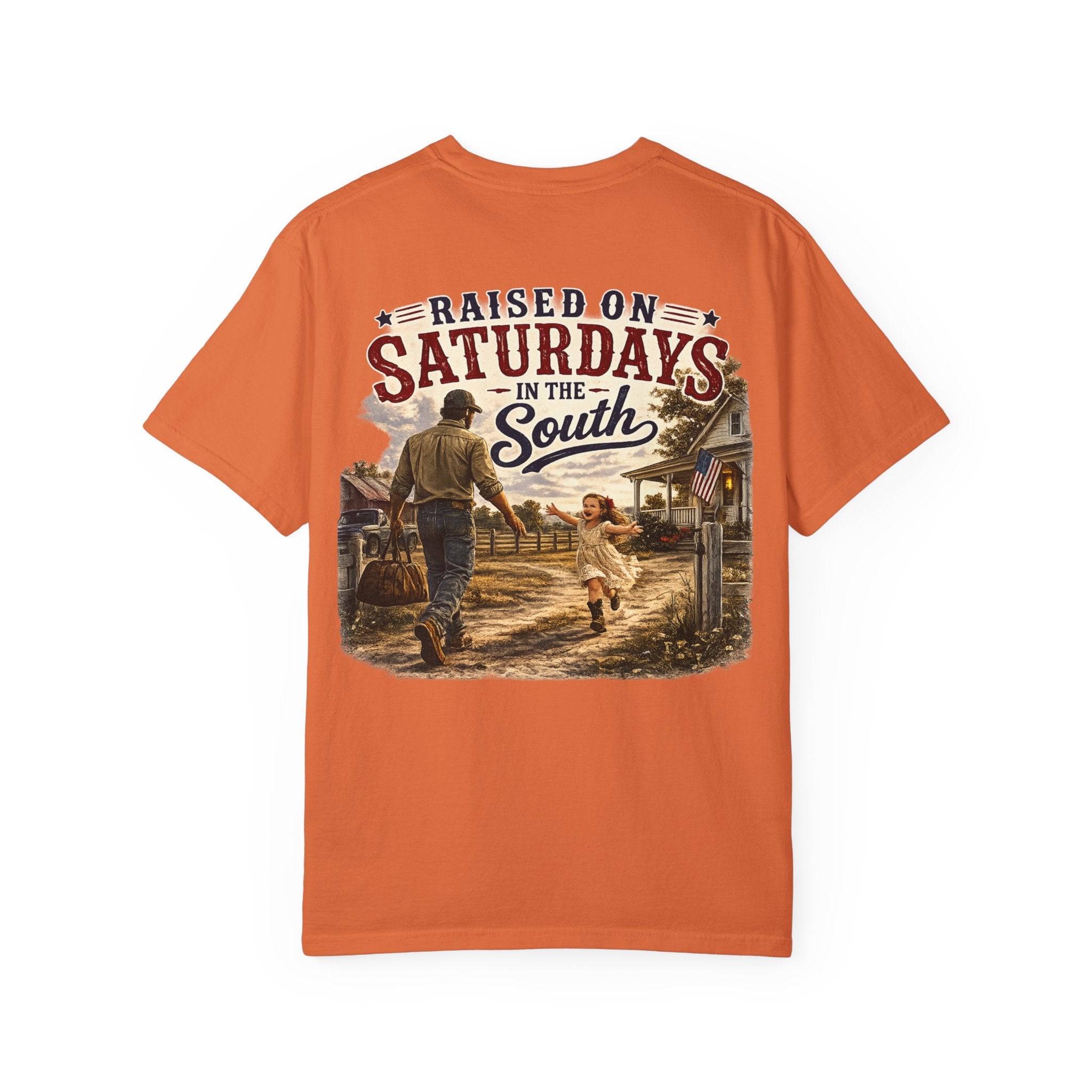 "Raised On Saturdays In The South" Girl Dad "Daddy's Home"