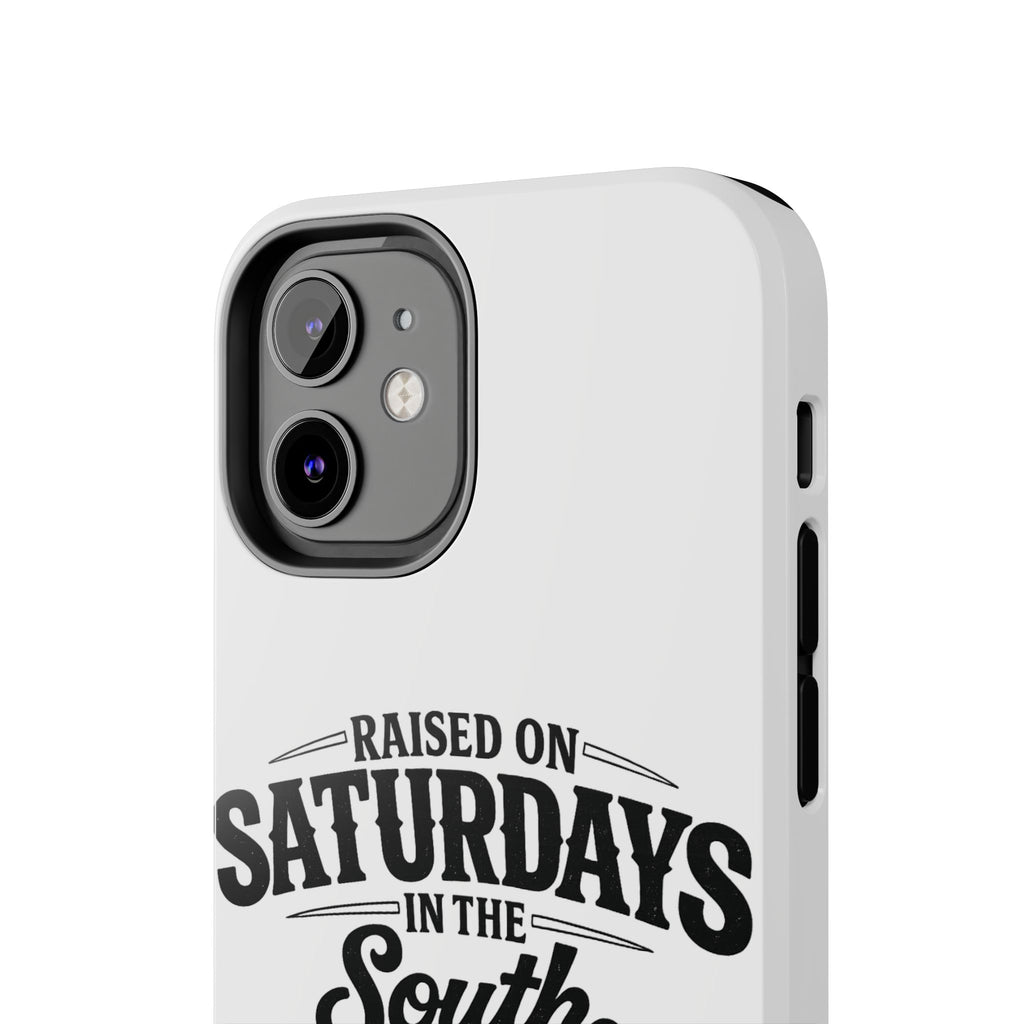 Raised On Saturdays In The South Phone Case-(white)