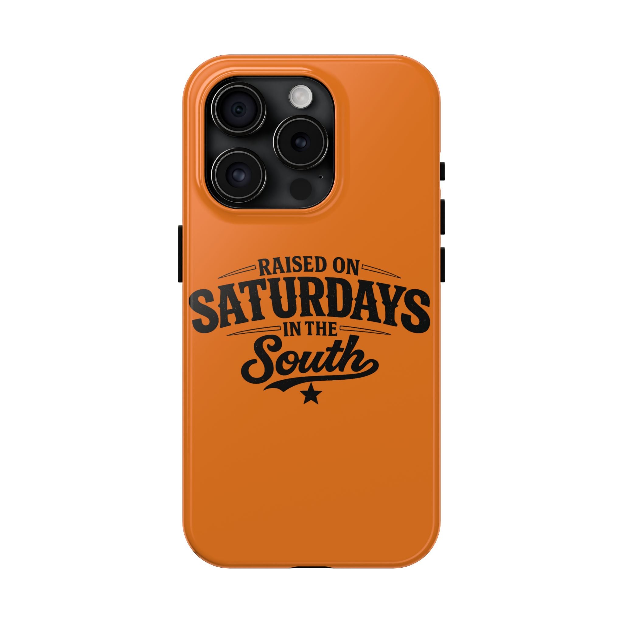 Raised On Saturdays In The South Phone Case-(orange)