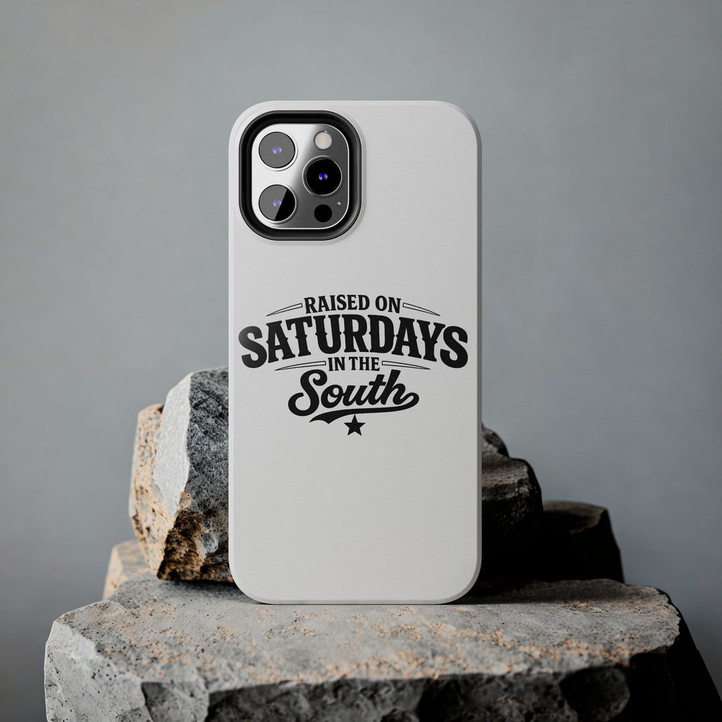 Raised On Saturdays In The South Phone Case-(white)