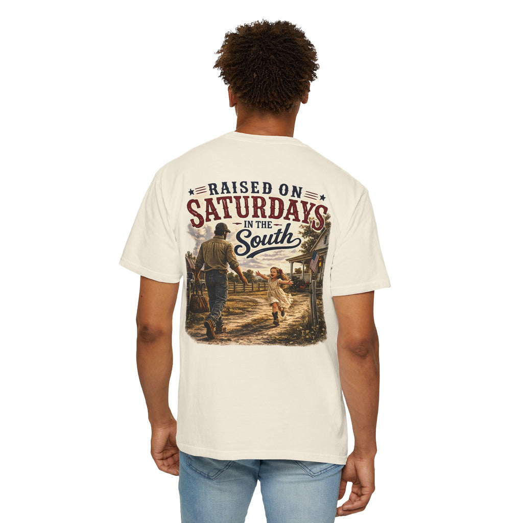 "Raised On Saturdays In The South" Girl Dad "Daddy's Home"