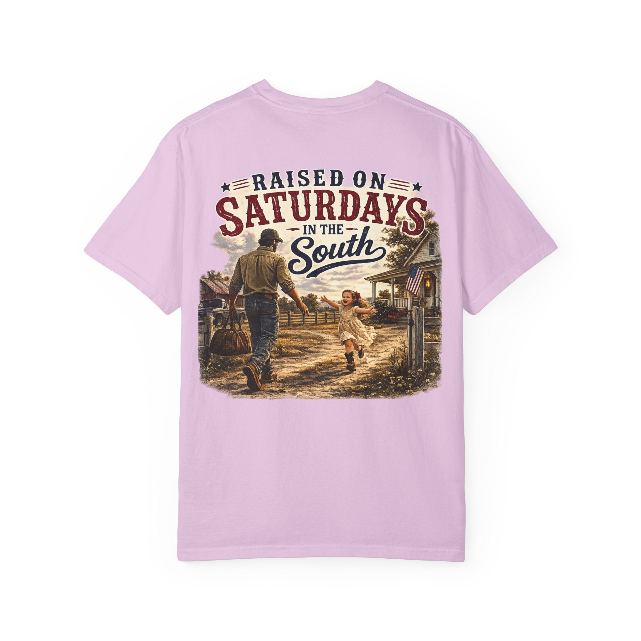 "Raised On Saturdays In The South" Girl Dad "Daddy's Home"