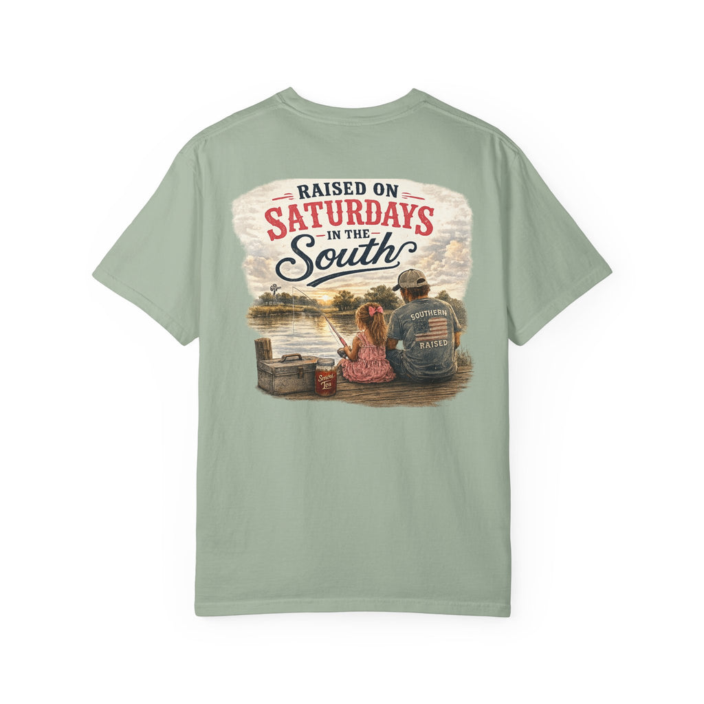 Raised On Saturdays In The South-Girl Dad Fishing Buddies-Father's Day Collection