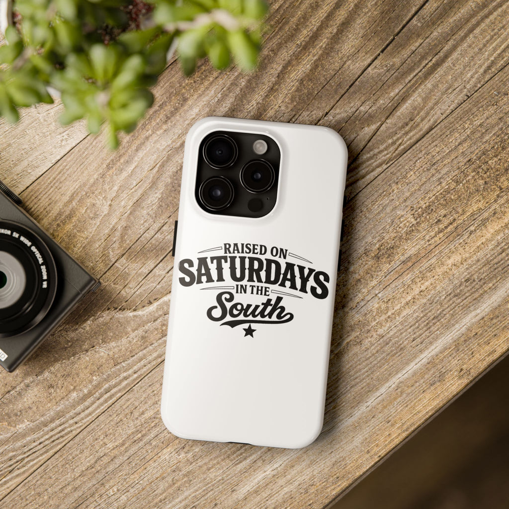 Raised On Saturdays In The South Phone Case-(white)