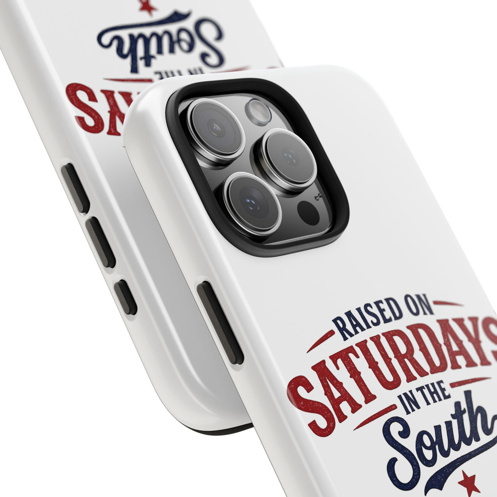 Raised On Saturdays In The South Phone Case- (white)