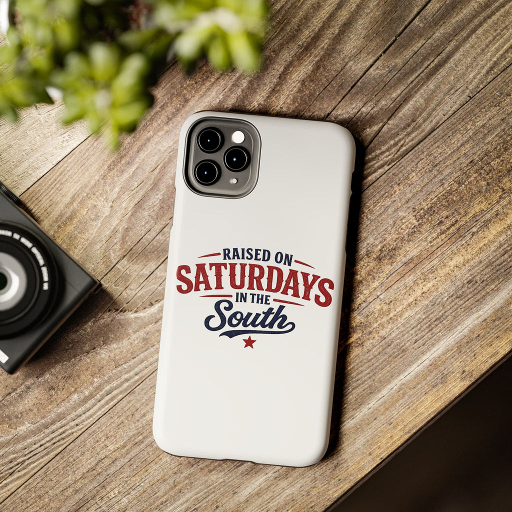 Raised On Saturdays In The South Phone Case- (white)