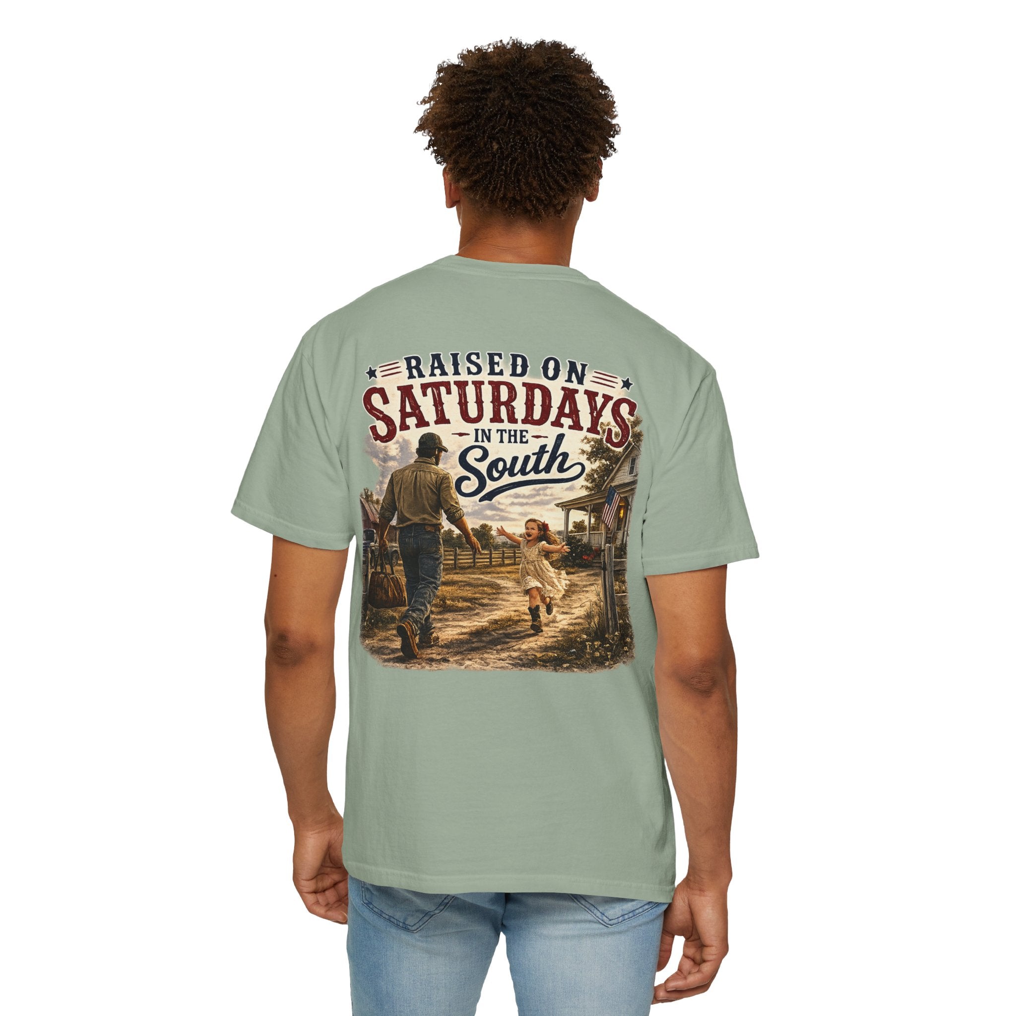 "Raised On Saturdays In The South" Girl Dad "Daddy's Home"