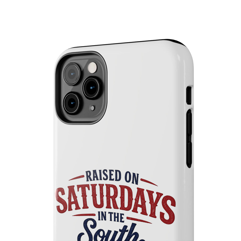 Raised On Saturdays In The South Phone Case- (white)