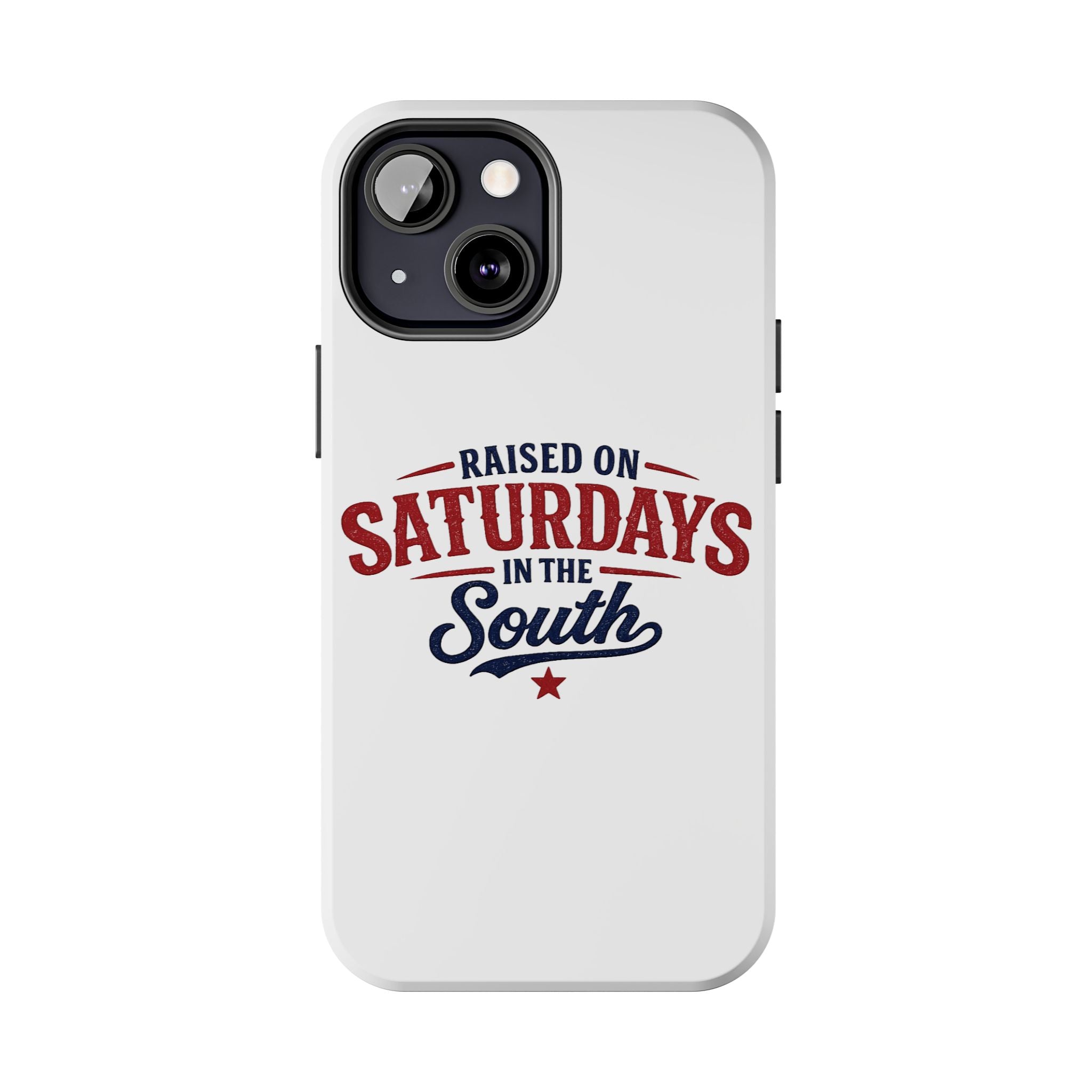 Raised On Saturdays In The South Phone Case- (white)