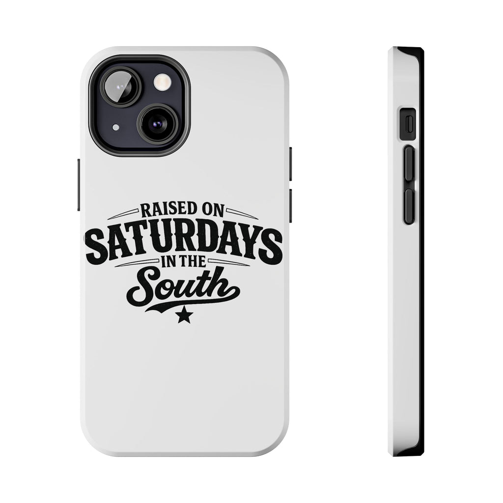 Raised On Saturdays In The South Phone Case-(white)