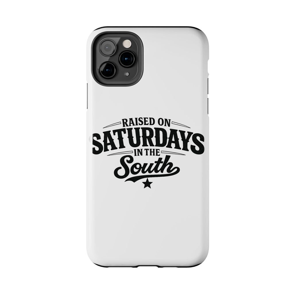 Raised On Saturdays In The South Phone Case-(white)
