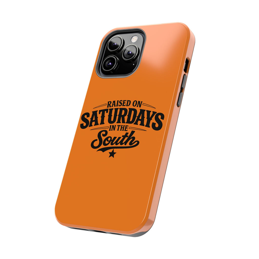 Raised On Saturdays In The South Phone Case-(orange)