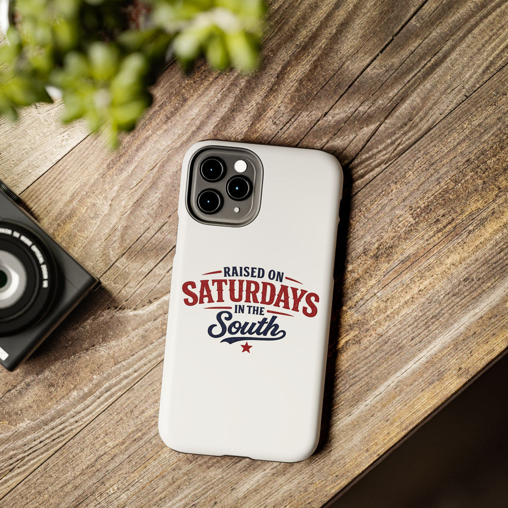 Raised On Saturdays In The South Phone Case- (white)