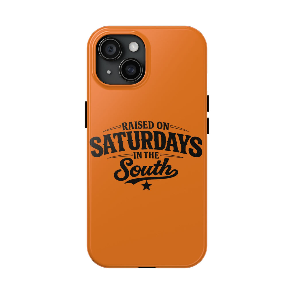 Raised On Saturdays In The South Phone Case-(orange)
