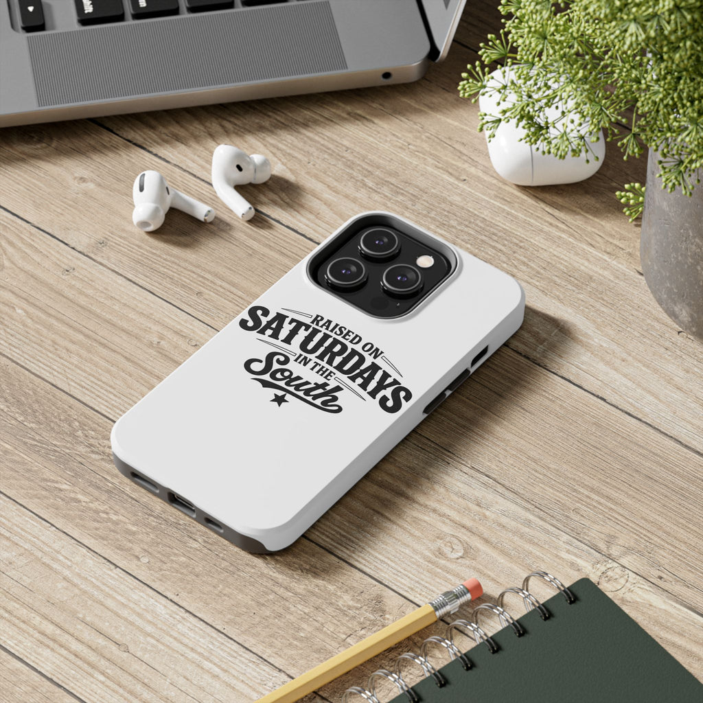 Raised On Saturdays In The South Phone Case-(white)