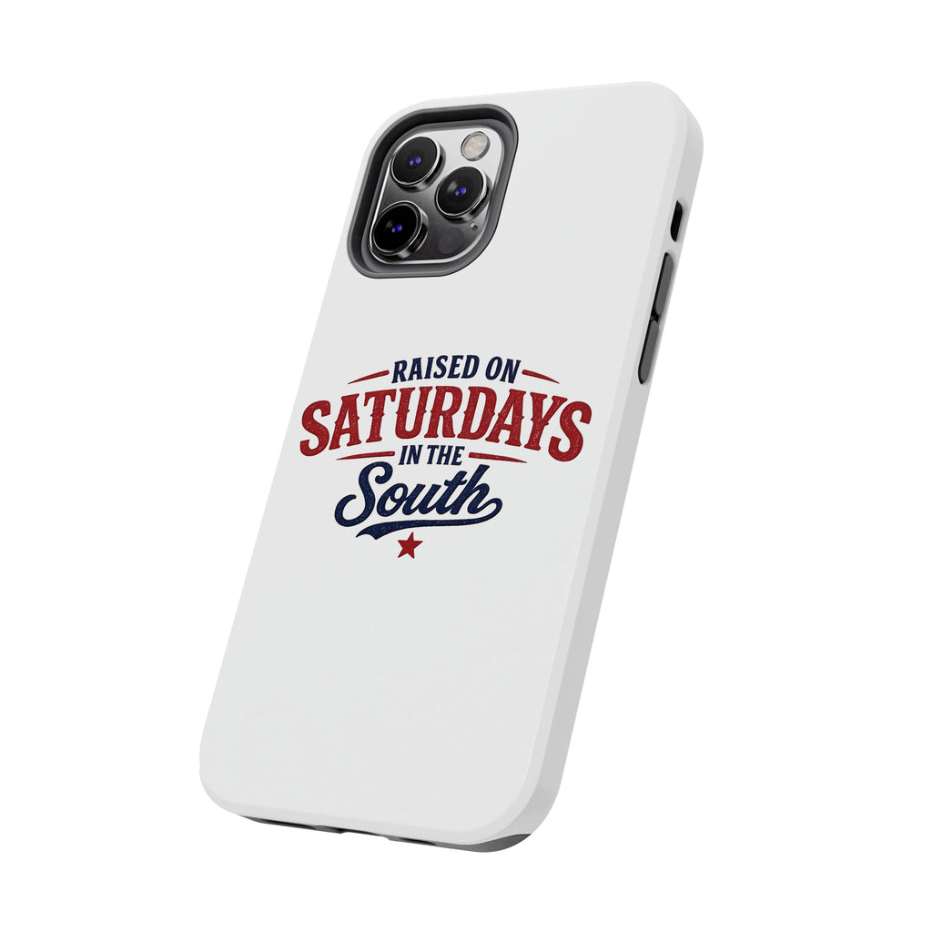 Raised On Saturdays In The South Phone Case- (white)