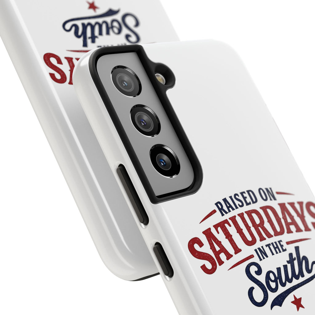 Raised On Saturdays In The South Phone Case- (white)