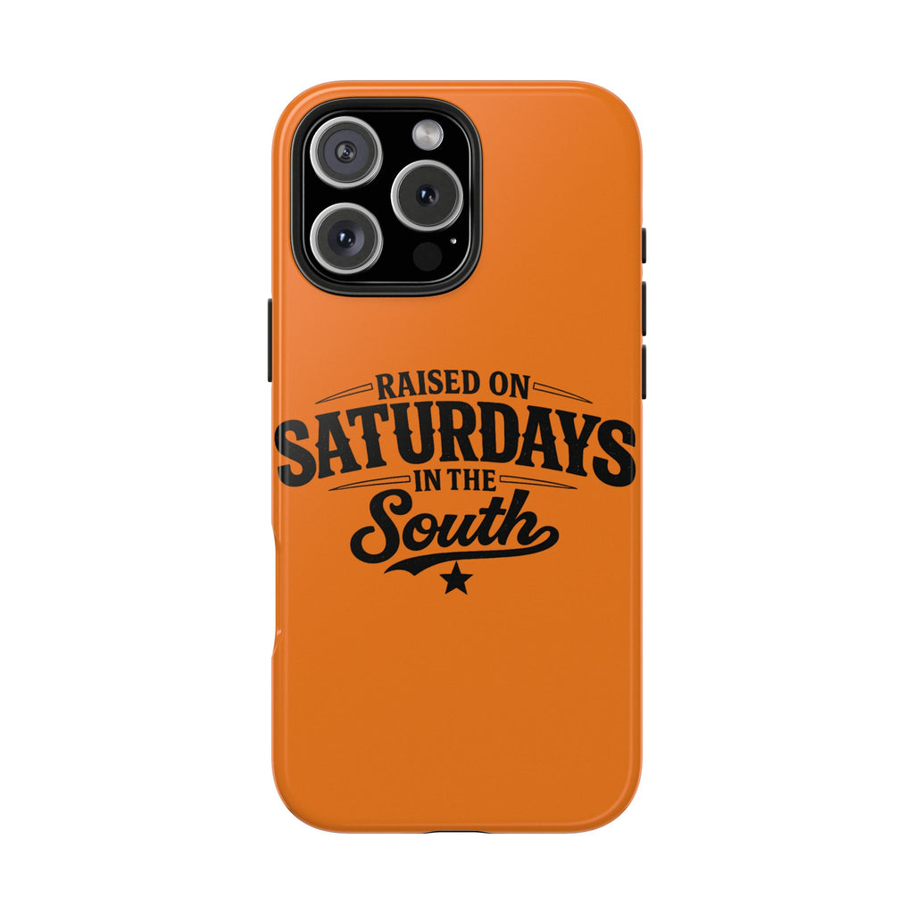 Raised On Saturdays In The South Phone Case-(orange)