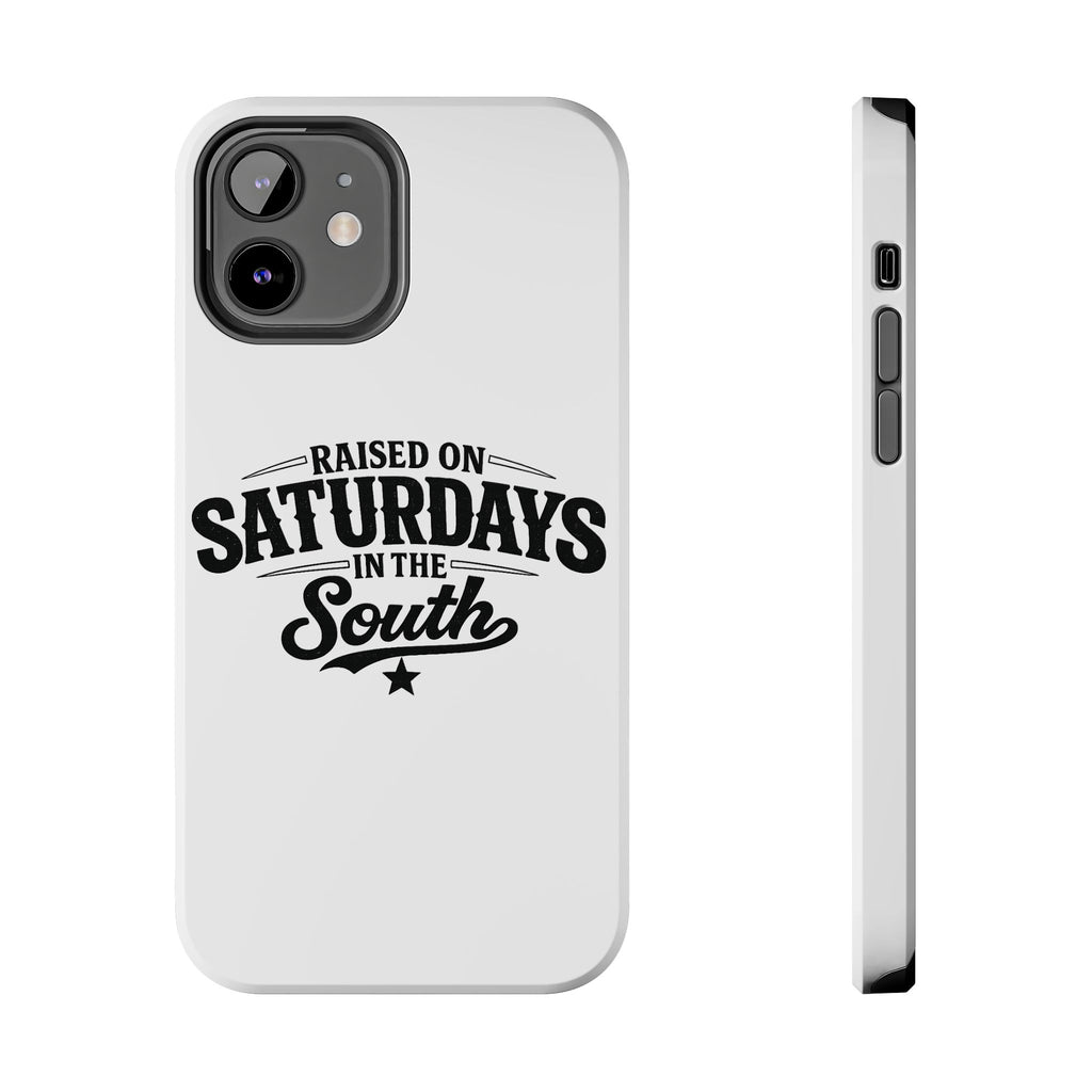 Raised On Saturdays In The South Phone Case-(white)