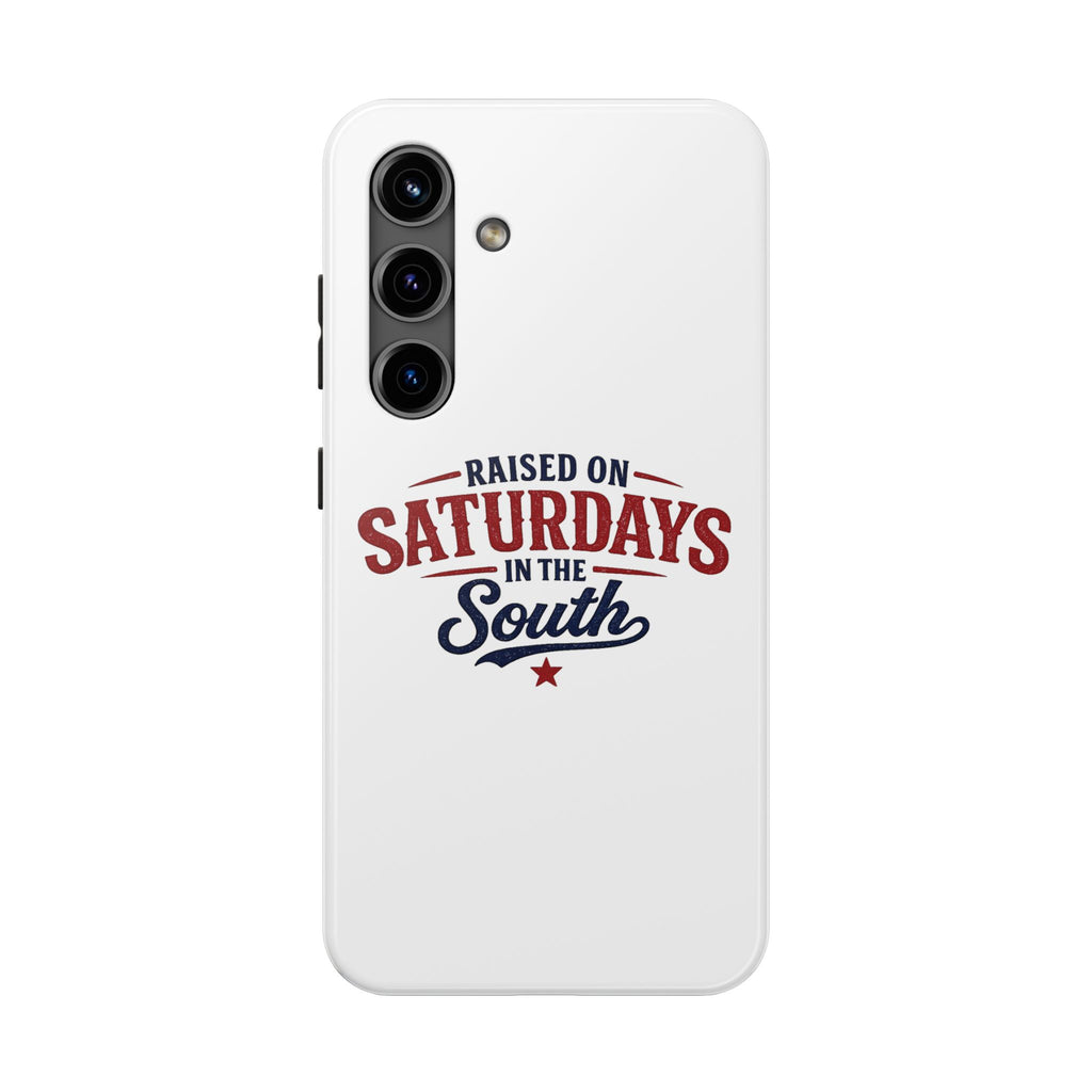 Raised On Saturdays In The South Phone Case- (white)