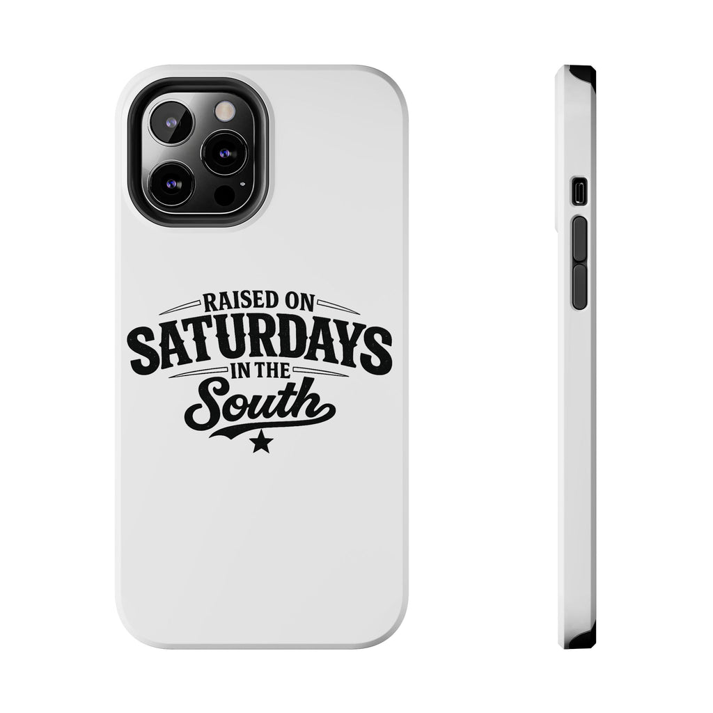 Raised On Saturdays In The South Phone Case-(white)