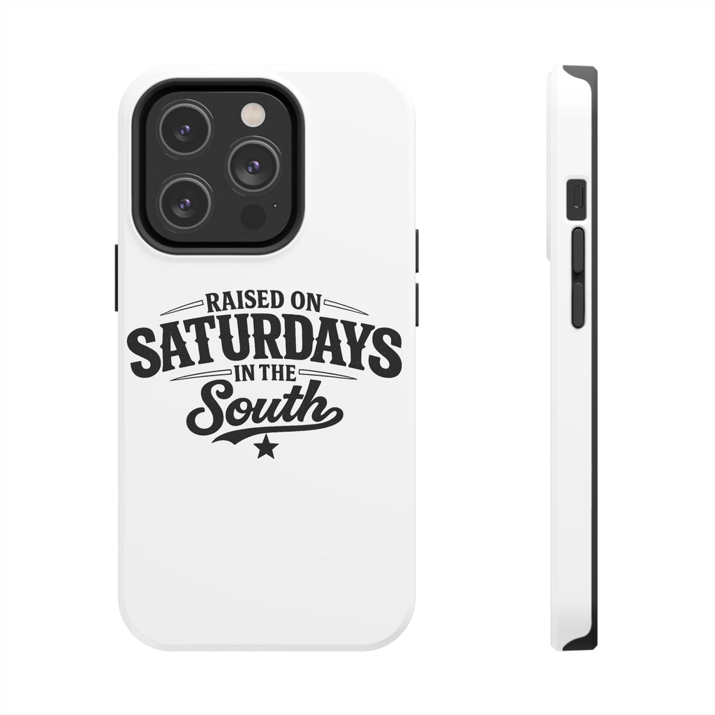 Raised On Saturdays In The South Phone Case-(white)