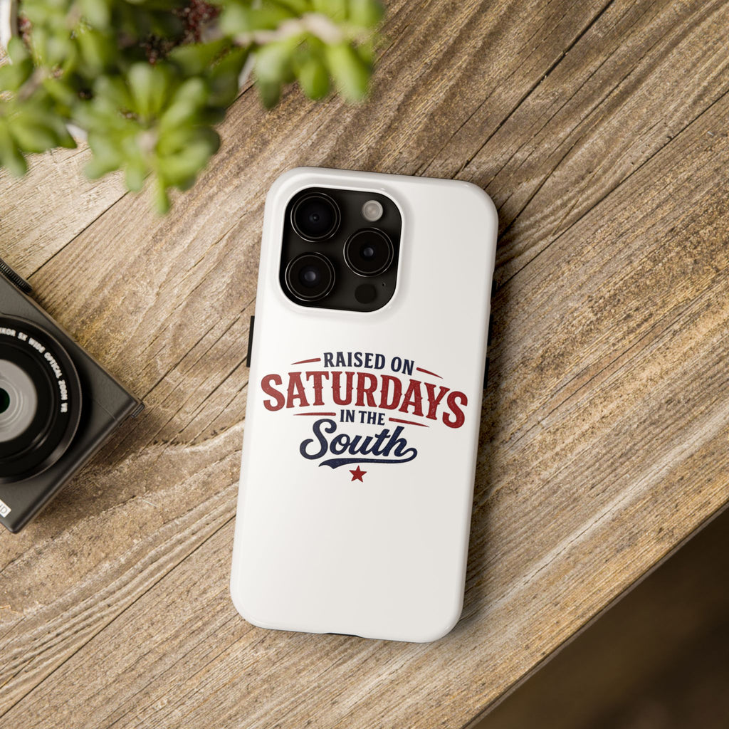 Raised On Saturdays In The South Phone Case- (white)
