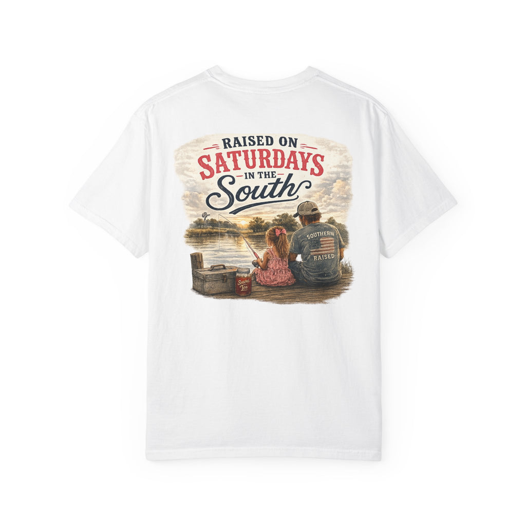 Raised On Saturdays In The South-Girl Dad Fishing Buddies-Father's Day Collection