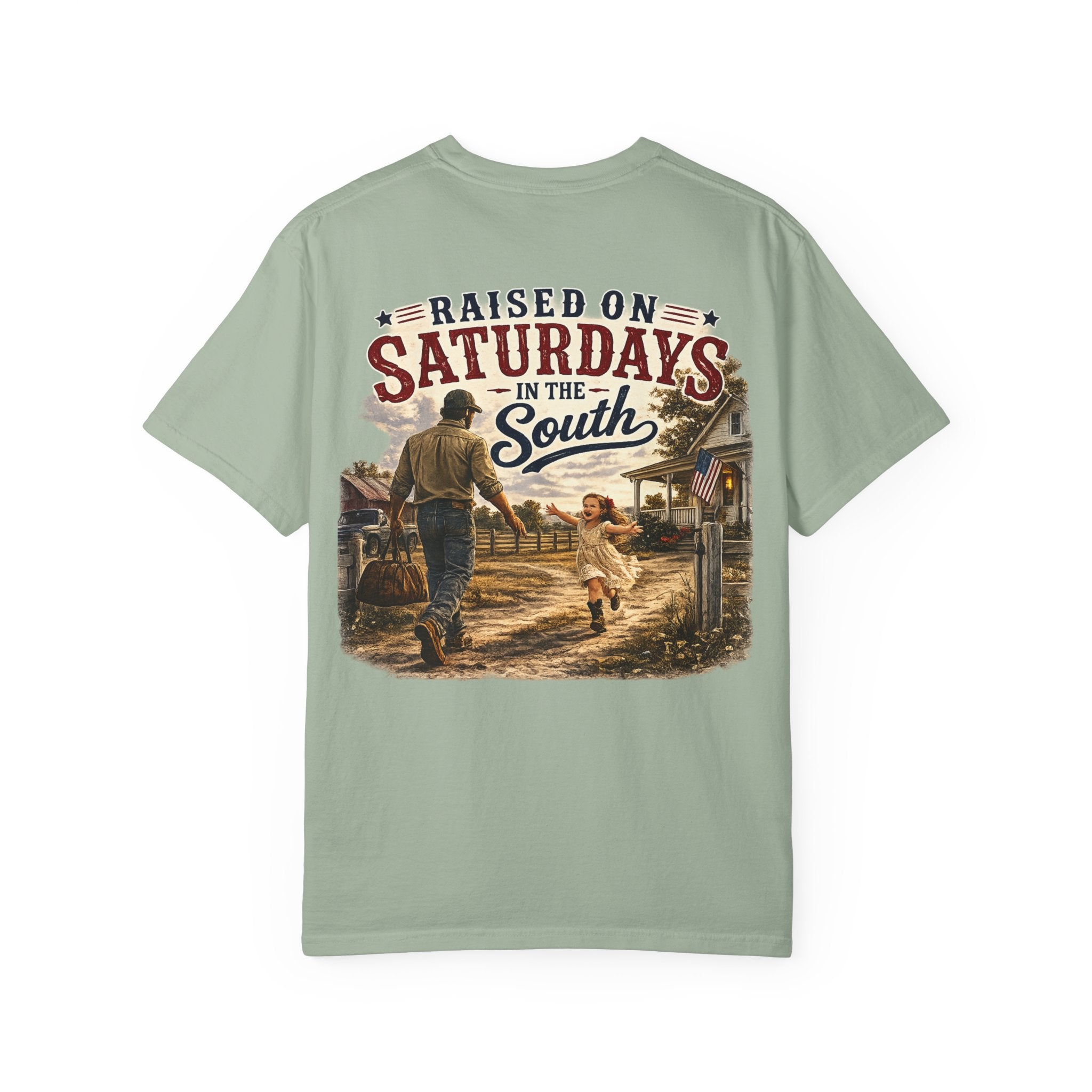 "Raised On Saturdays In The South" Girl Dad "Daddy's Home"