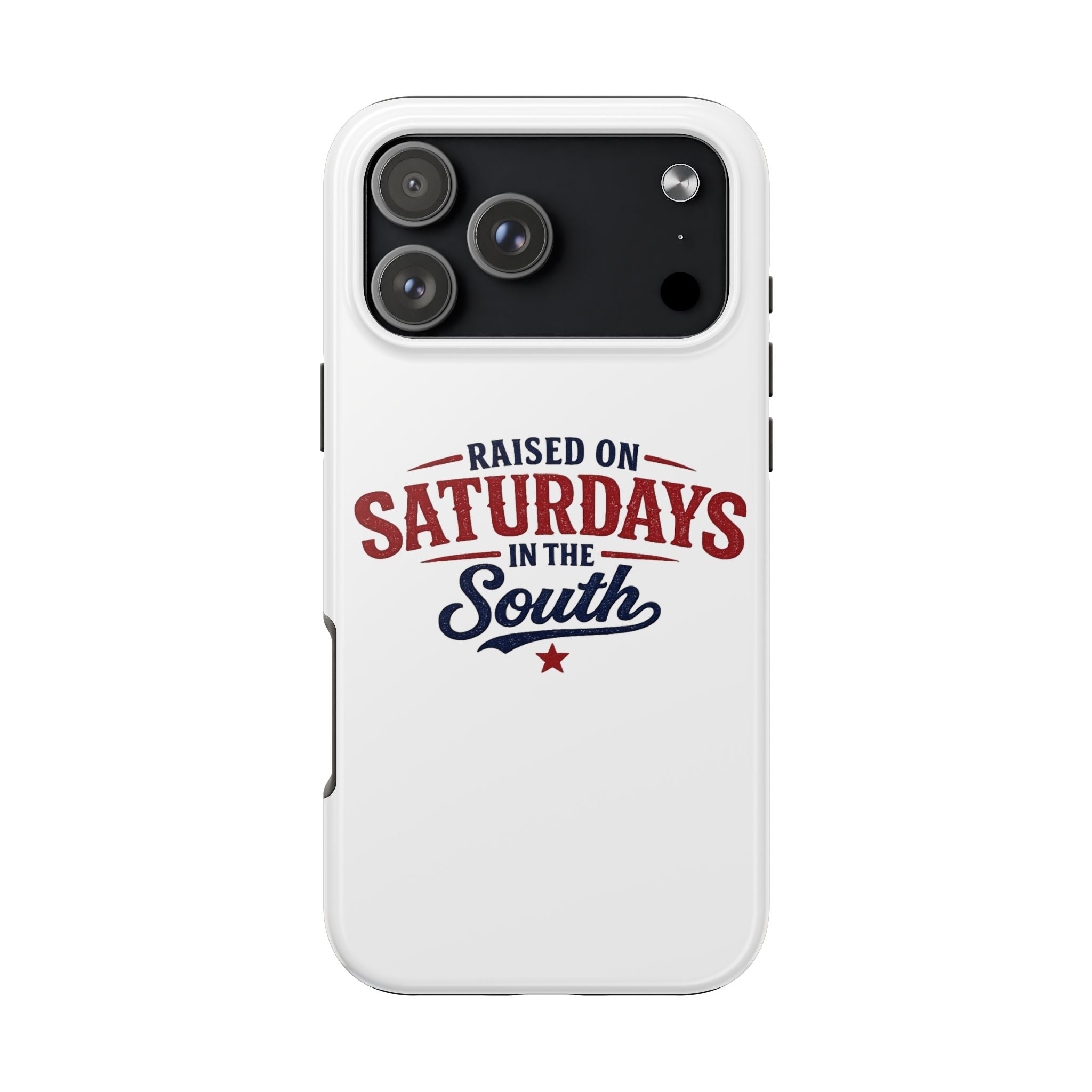 Raised On Saturdays In The South Phone Case- (white)