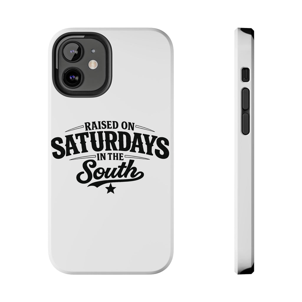 Raised On Saturdays In The South Phone Case-(white)