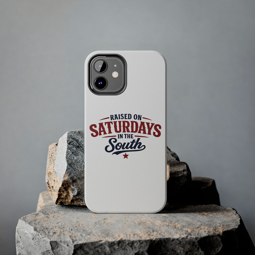 Raised On Saturdays In The South Phone Case- (white)